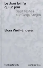 Le jour lui n'a qu'un jour : sept textes sur Ceija Stojka