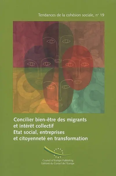 Concilier bien-être des migrants et intérêt collectif : état social, entreprises, citoyenneté en transformation. Reconciling migrant's well-being and the public interest : welfare state, firms and citizenship in transition