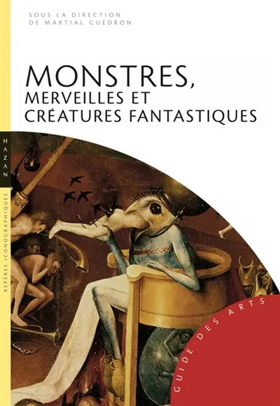 Monstres, merveilles et créatures fabuleuses