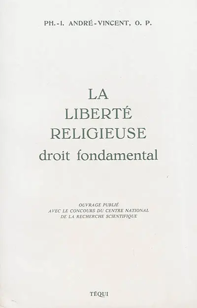 La liberté religieuse, droit fondamental