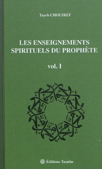 Les enseignements spirituels du prophète. Vol. 1