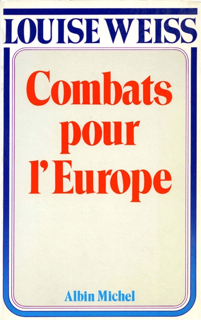 Mémoires d'une européenne. Vol. 2. Combats pour l'Europe : 1919-1934