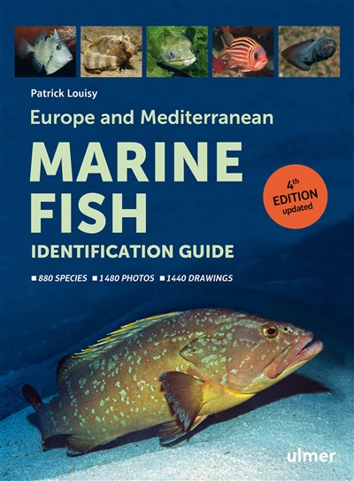 Marine fish identification guide : Europe and Mediterranean : 880 species, 1.480 photos, 1.440 drawings