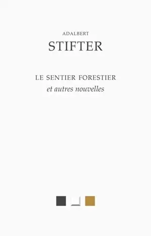 Le sentier forestier : et autres nouvelles