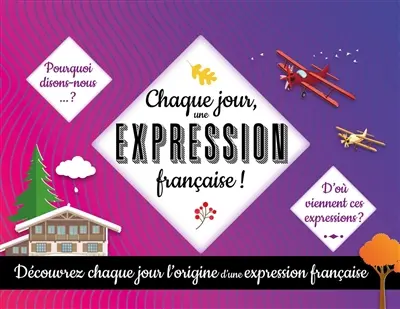 Chaque jour, une expression française !