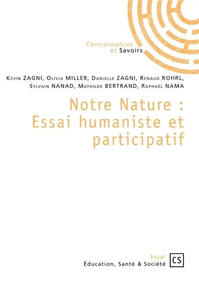 Notre nature : essai humaniste et participatif