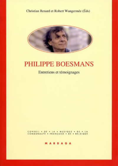 Philippe Boesmans, entretiens et témoignages