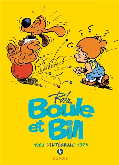 Boule et Bill : l'intégrale. Vol. 4. 1969-1973
