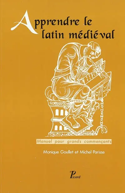 Apprendre le latin médiéval : manuel pour grands commençants