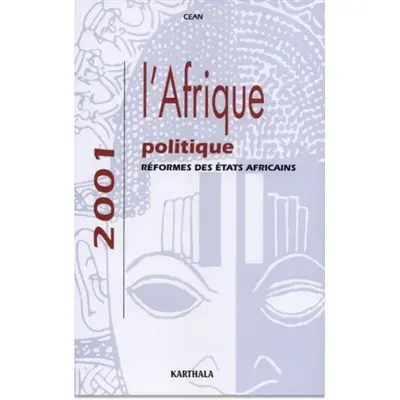 L'Afrique politique 2001 : réformes des Etats africains