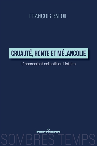 Cruauté, honte et...