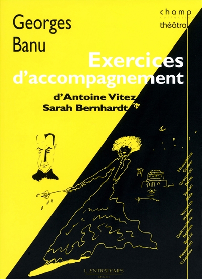 Exercices d'accompagnement : d'Antoine Vitez à Sarah Bernhardt