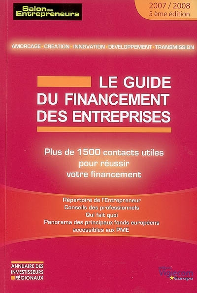 Le guide du financement des entreprises : annuaire des investisseurs régionaux