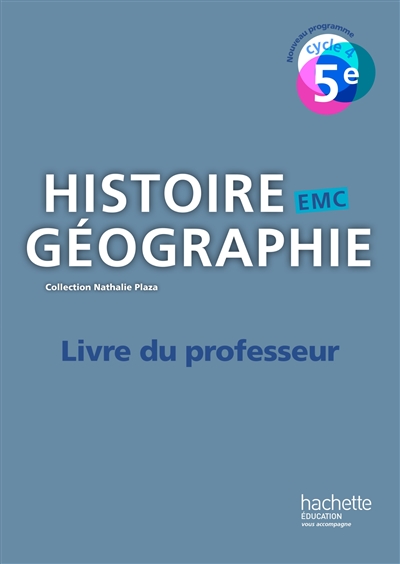 Histoire géographie, EMC : 5e, cycle 4 : livre du professeur