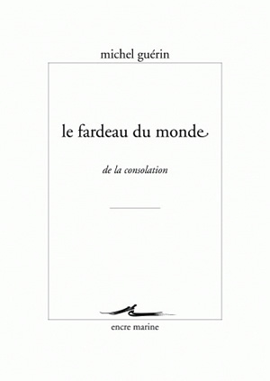 Le fardeau du monde : de la consolation