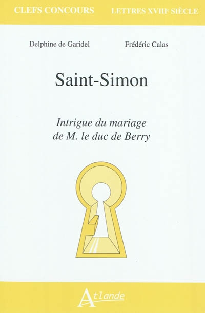 Saint-Simon, Intrigue du mariage de M. le duc de Berry