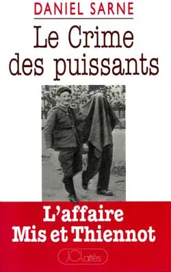 Le crime des puissants : l'affaire Mis et Thiennot