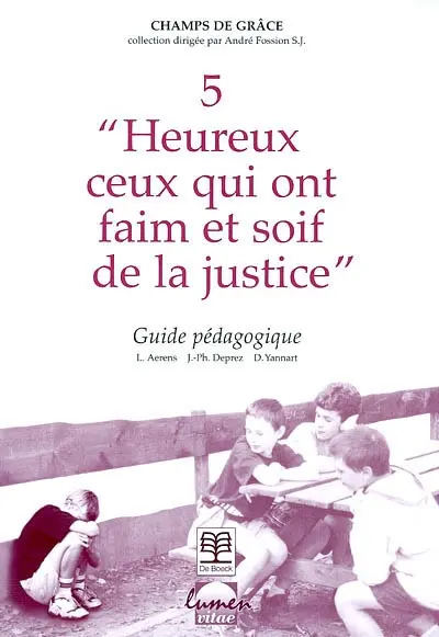 Heureux ceux qui ont faim et soif de la justice : guide pédagogique