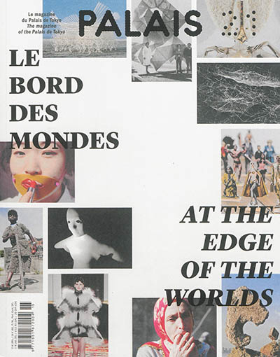 Palais, n° 21. Le bord des mondes. At the edge of the worlds