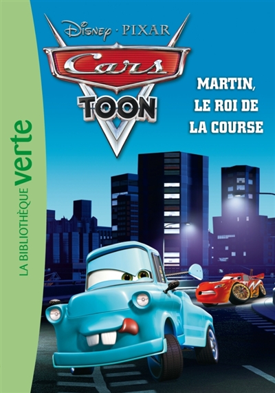 Cars toon. Vol. 5. Martin, le roi de la course