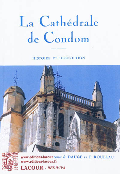 La cathédrale de Condom : histoire et description