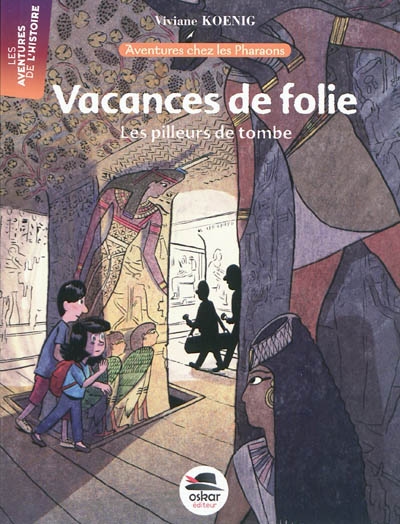 Vacances de folie en Égypte : les pilleurs de tombe