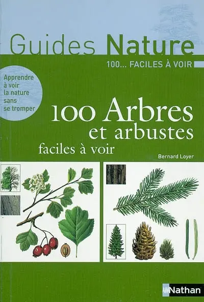 100 arbres et arbustes faciles à voir