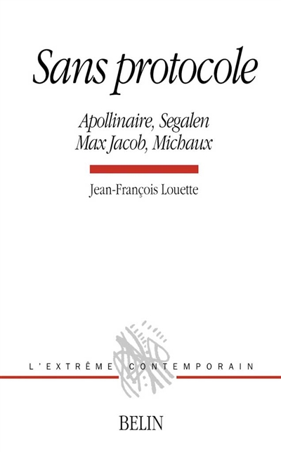Sans protocole : Apollinaire, Ségalen, Max Jacob, Michaux