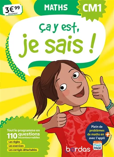 Ca y est, je sais ! maths CM1 : tout le programme en 110 questions incontournables : les règles, les exercices, les corrigés détachables