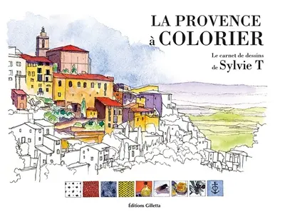 La Provence à colorier : le carnet de dessins de Sylvie T.