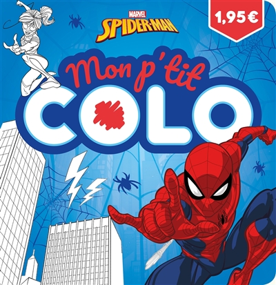 Spider-Man : mon p'tit colo