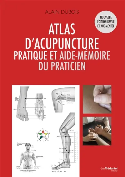 Atlas d'acupuncture : pratique et aide-mémoire du praticien