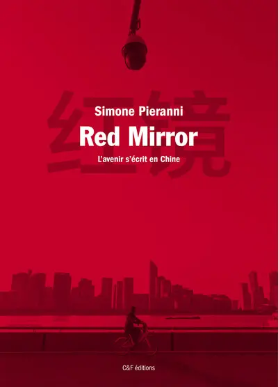 Red mirror : l'avenir s'écrit en Chine