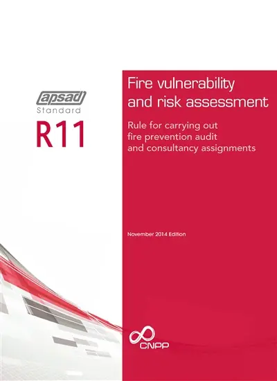 R11 APSAD standard : fire vulnerability and risk assessment : rule for carrying out fire prevention audit and consultancy assignments