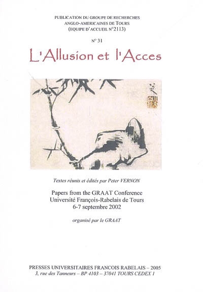 Revue du GRAAT (La), n° 31. L'allusion et l'accès : papers from the GRAAT conference, Université François Rabelais de Tours, 6-7 septembre 2002