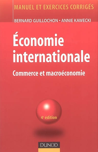 Economie internationale : commerce international et problèmes monétaires internationaux