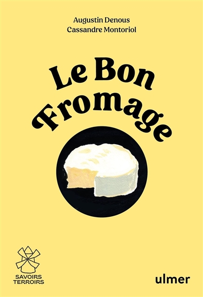 Le bon fromage - Augustin Denous