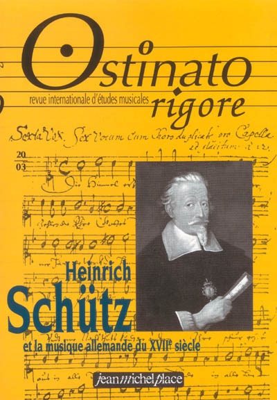 Ostinato rigore, n° 20. Heinrich Schütz et la musique allemande du XVIIe siècle