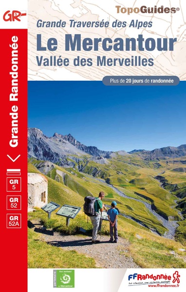 Le Mercantour, vallée des Merveilles : grande traversée des Alpes : plus de 20 jours de randonnée
