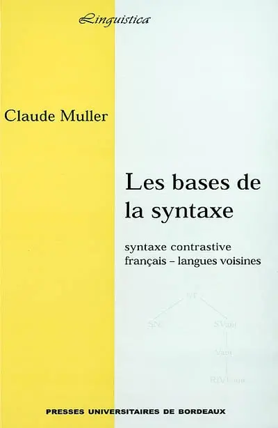 Les bases de la syntaxe : syntaxe contrastive, français, langues voisines