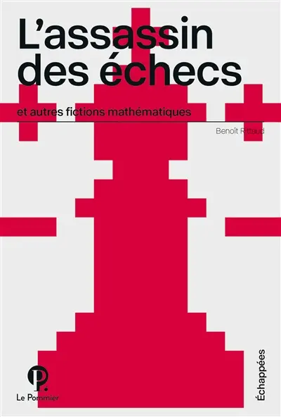 L'assassin des échecs : et autres fictions mathématiques