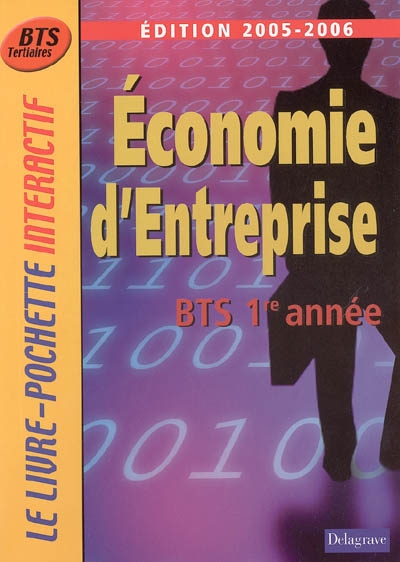 Economie d'entreprise BTS tertiaires 1re année : 2005-2006