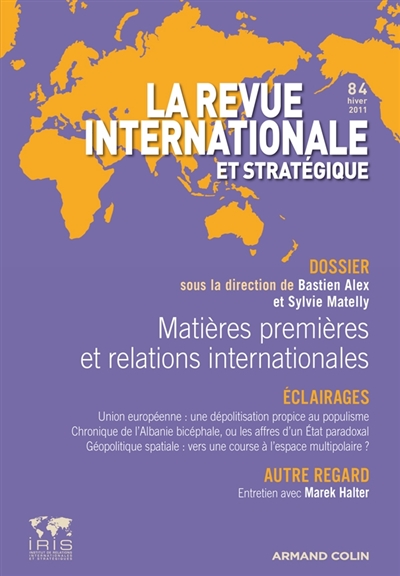 Revue internationale et stratégique, n° 84. Matières premières et relations internationales