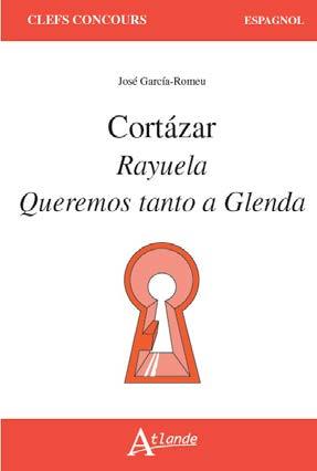 Cortazar : Rayuela, Queremos tanto a Glenda