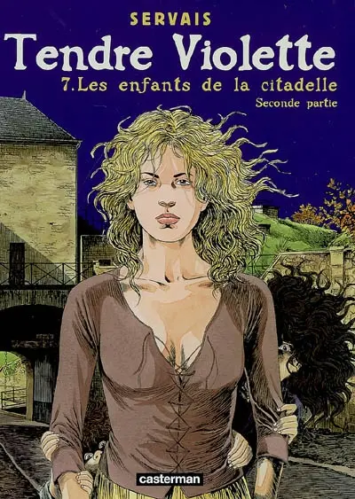 Tendre Violette. Vol. 7. Les enfants de la citadelle : seconde partie