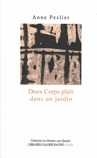 Deux corps pliés dans un jardin : élégie