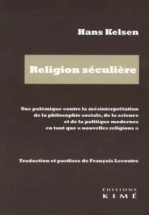 Religion séculière : une polémique contre la mésinterprétation de la philosophie sociale, de la science et de la politique modernes en tant que nouvelles religions