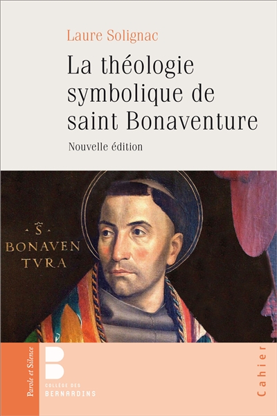 La théologie symbolique de saint Bonaventure - Laure Solignac