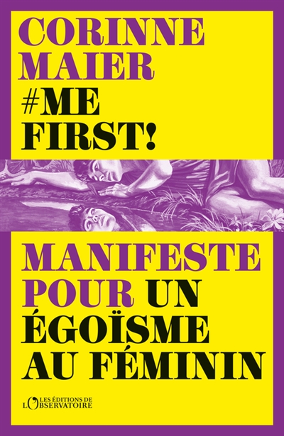 #Mefirst! : manifeste pour un égoïsme au féminin