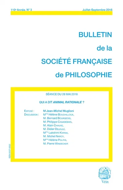 Bulletin de la Société française de philosophie, n° 3 (2016). Qui a dit animal rationale ? : séance du 28 mai 2016
